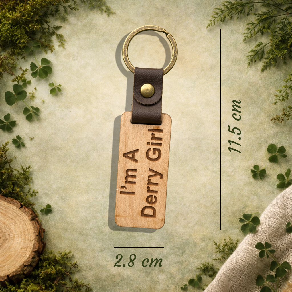 Derry Girls Wooden Keychain - “I’m A Derry Girl”