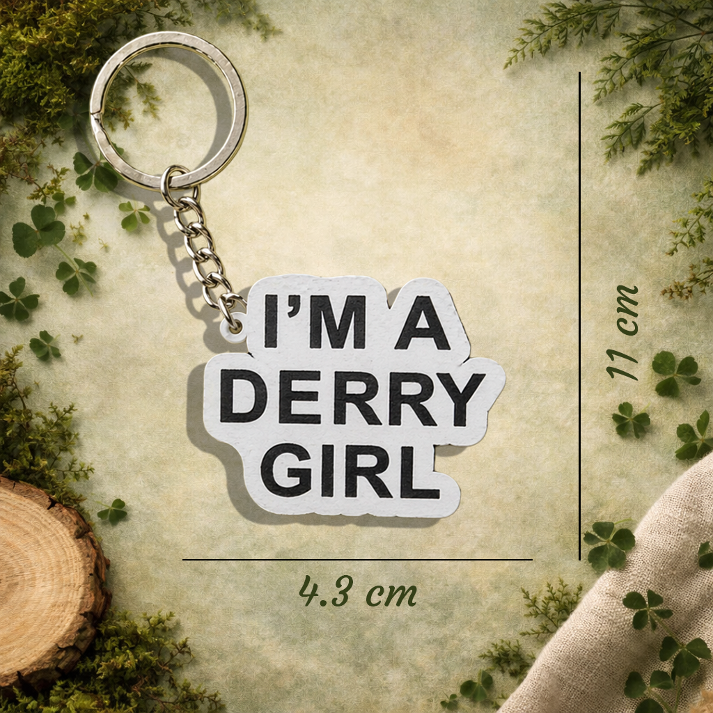 I'm A Derry Girl Keychain