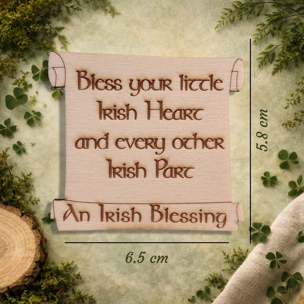 An Irish Blessing - "Bless your tittle Irish Heart.."