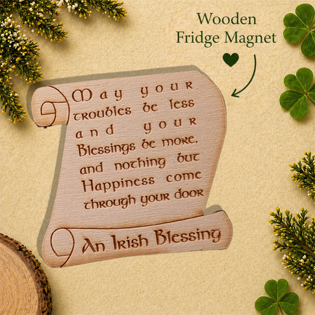 Irish Blessing Fridge Magnet – “May Your Troubles Be Less”