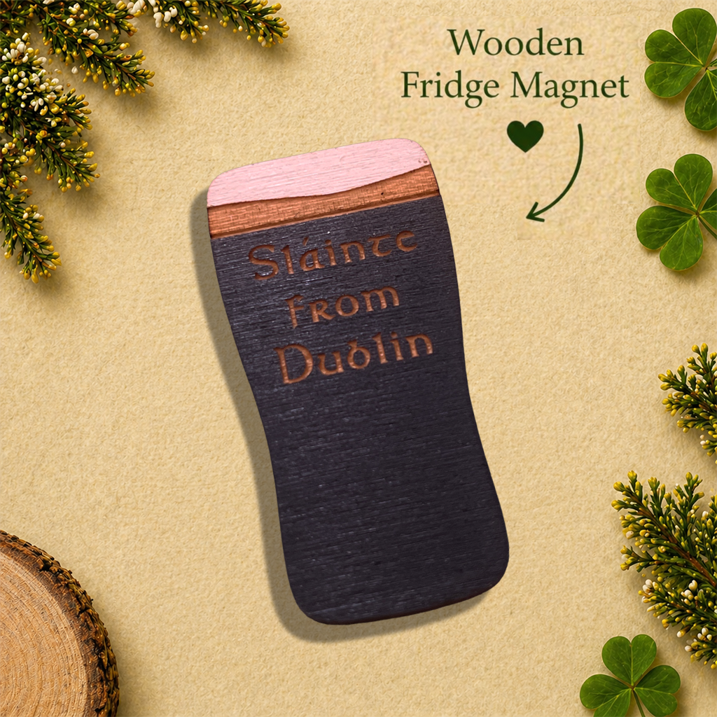 Sláinte From Dublin Wooden Fridge Magnet