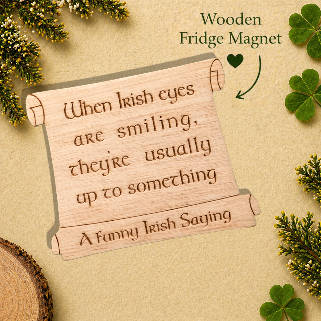 A Funny Irish Saying - "When Irish eyes.."