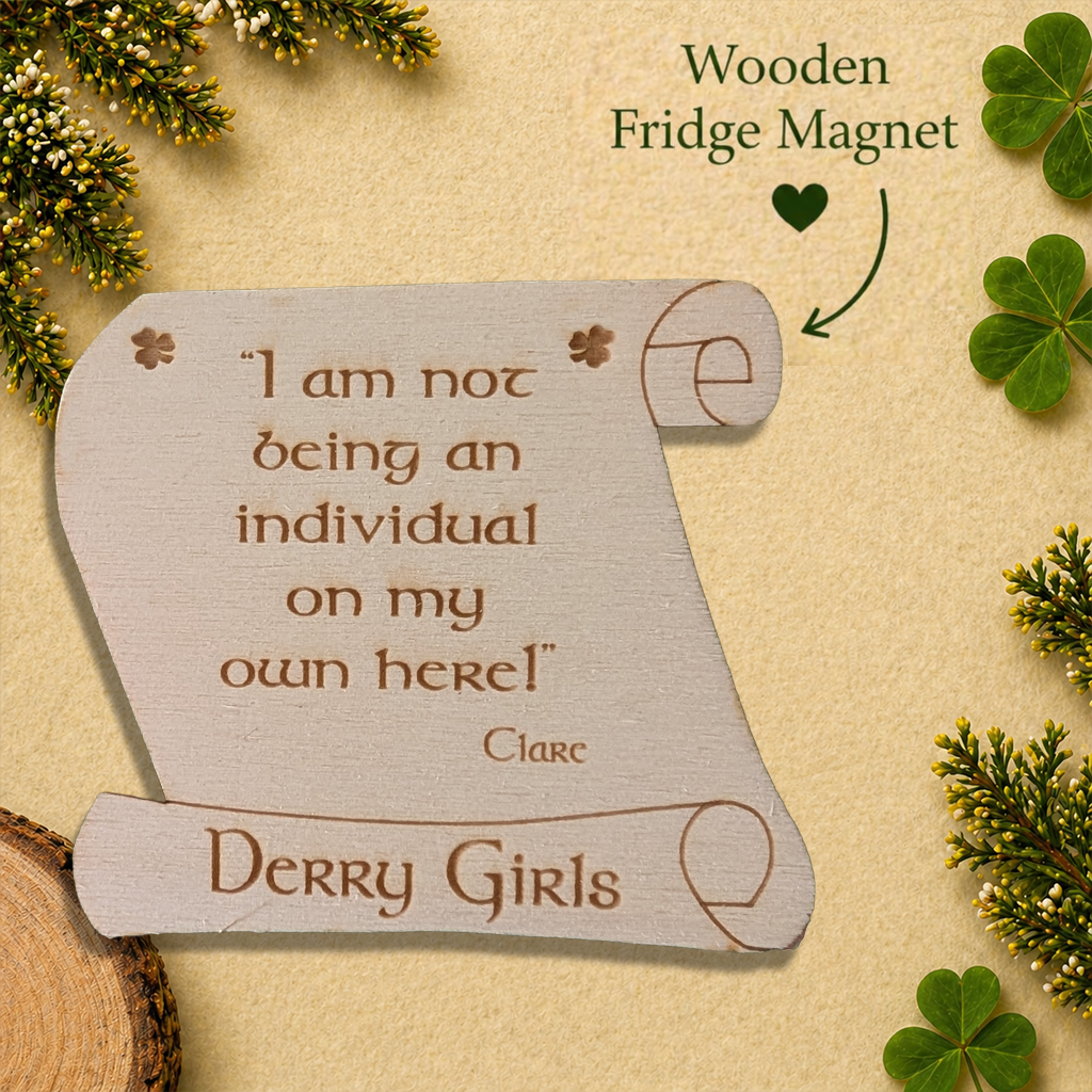 Derry Girls Wooden Fridge Magnet – Clare Quote Magnet
