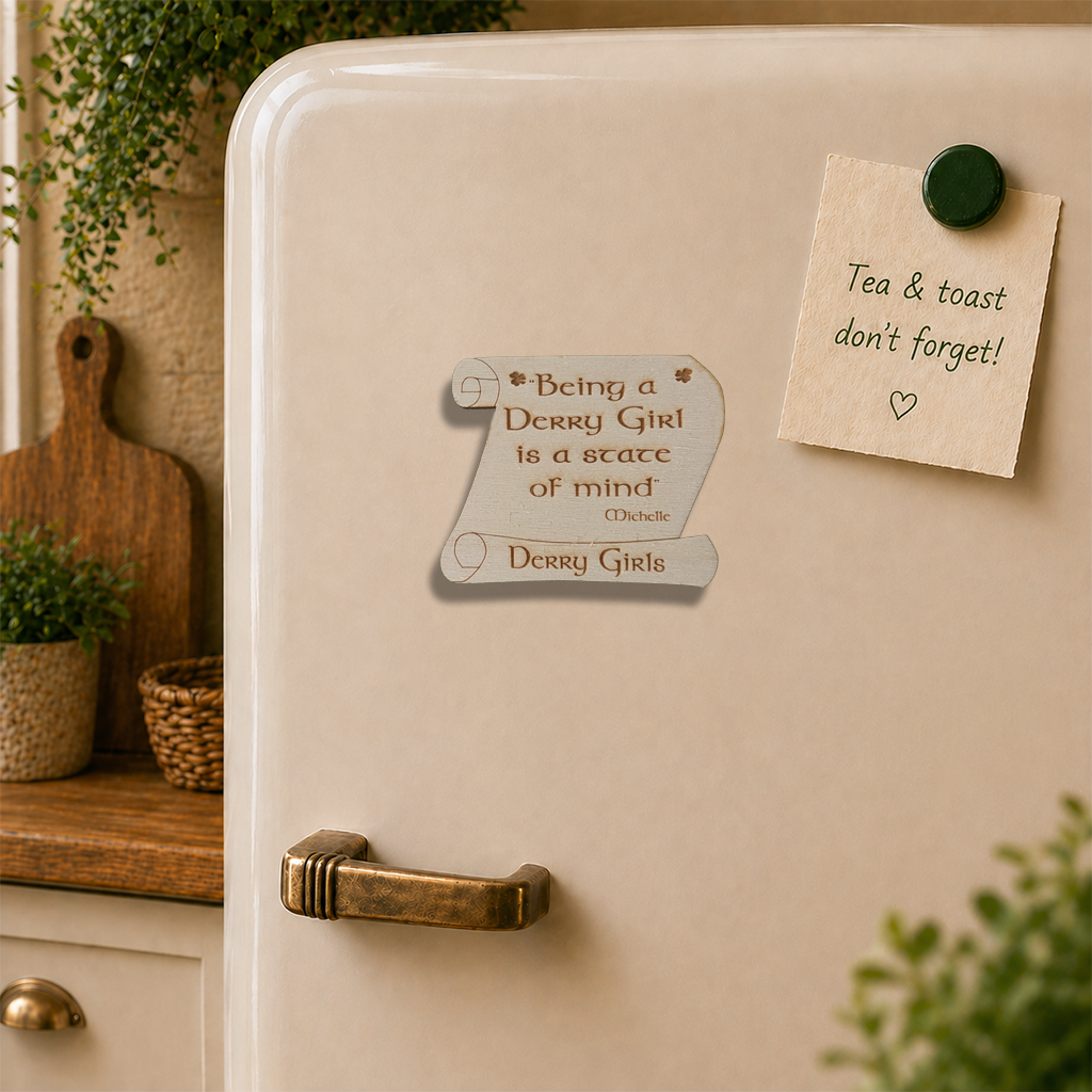 Derry Girls Wooden Fridge Magnet – Michelle Quote Magnet