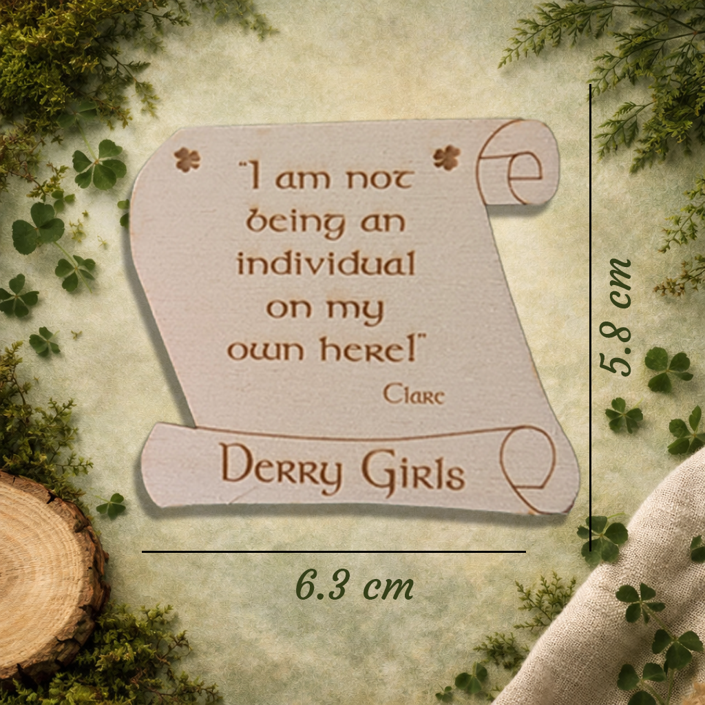 Derry Girls Quote Wooden Fridge Magnet