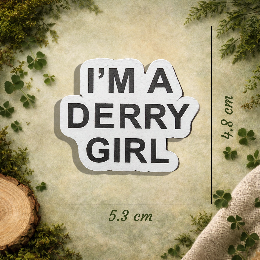 I'm A Derry Girl Magnet