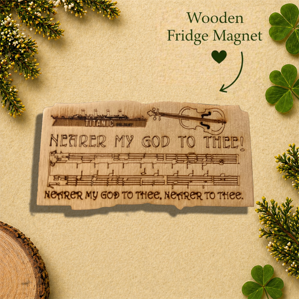 Titanic “Nearer My God to Thee” Wooden Fridge Magnet